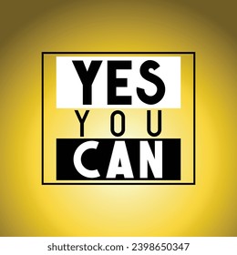 Yes you can - inspirational quote