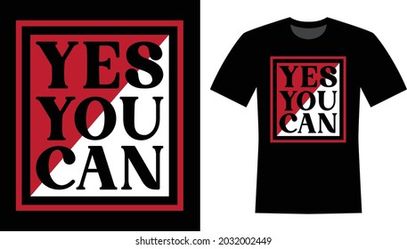 Yes You Can Inspire Slogan T-shirt Design