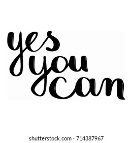 Yes You Can lettering black on white hand written phrase vector