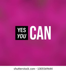 yes you can. Life quote with modern background vector illustration