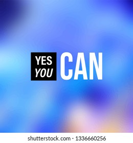 yes you can. Life quote with modern background vector illustration