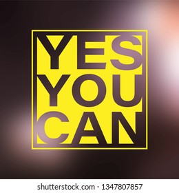 yes you can. Life quote with modern background vector illustration