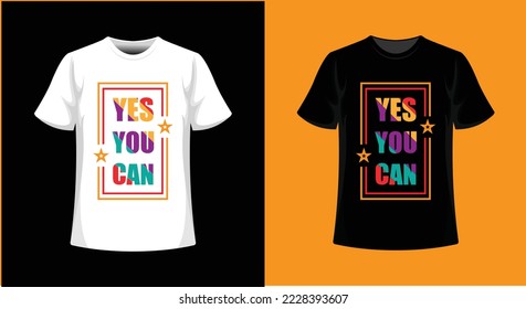 YES YOU CAN' Modern typography t-shirt design