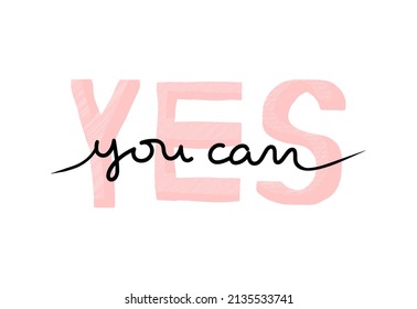 Yes You Can Motivational Inspiration Lettering Stock Vector (Royalty ...