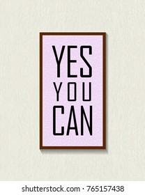 yes you can motivational poster