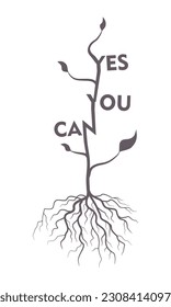 Yes you can phrase as branches of tree. Motivation typography quote. Creative typography poster concept.