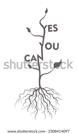 Yes you can phrase as branches of tree. Motivation typography quote. Creative typography poster concept.