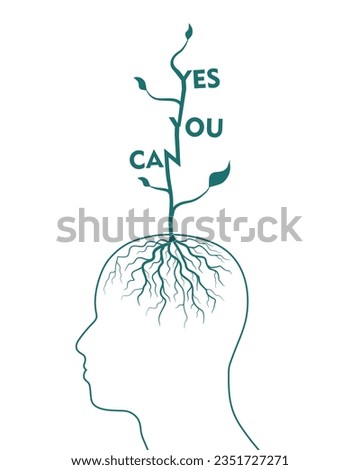 Yes you can phrase as branches of tree rooted in human head. Motivation typography quote. Creative typography poster concept.