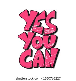 Yes you can  phrase isolated. Stylized quote. Vector illustration.