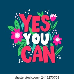 Yes You can positive motivational lettering quote