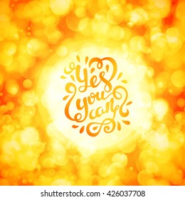 Yes you can poster. Quote Typographical Poster Template, vector illustration. Handmade calligraphy.