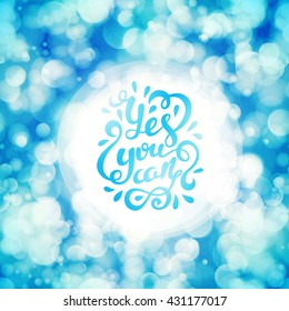 Yes you can poster. Quote Typographical Poster Template, vector illustration. Handmade calligraphy.