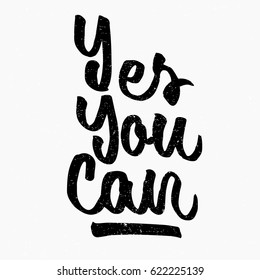 Yes you can quote. Ink hand lettering. Modern brush calligraphy. Handwritten phrase. Inspiration graphic design typography element. Cute simple vector sign.