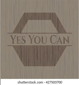 Yes You Can realistic wooden emblem