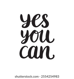 "Yes you can" text Slogan typography.  illustration,Cartoon hand-drawn illustration lettering.