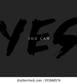Yes you can. Typography for poster, invitation, greeting card or t-shirt. Vector lettering, inscription, calligraphy design. Text background
