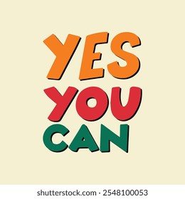 YES YOU CAN, typography t shirt design