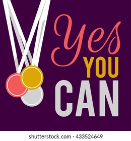 Yes you can. Vector artwork with slogan. Motivating modern calligraphy for mood board, social media content, cards, wall art, t-shirt design, home decor elements, greeting or postal cards