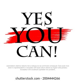 Yes you can vector design template. Motivational design template. Hand drawn calligraphic motivational quote. Motivational poster with lettering Yes you can. Yes you can T-shirt Design