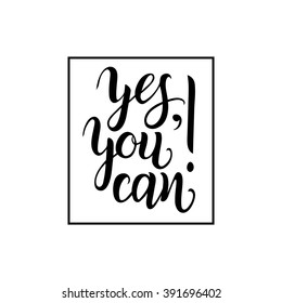 Yes, You can! vector hand lettering typography poster. Motivational quote banner. Modern inspirational calligraphy illustration for t-shirt print or card.