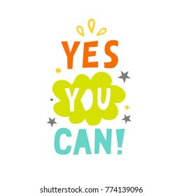Yes you can! Vector motivation cute poster with quote. Decorative elements in scandinavian minimalistic style
