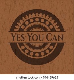 Yes You Can vintage wood emblem