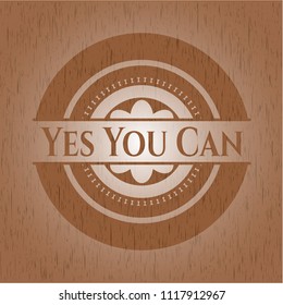  Yes You Can wood signboards