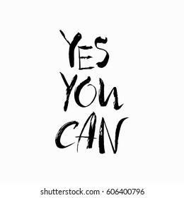 Yes you can.Inspirational quotes and motivational quotes. Hand painted brush lettering. 