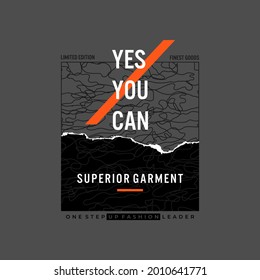 yes you can,modern typography slogan. abstract design vector illustration for print tee shirt, background, typography, poster and etc.
