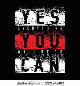 yes you can,slogan tee lettering typography graphic design for print t shirt,vector illustration art