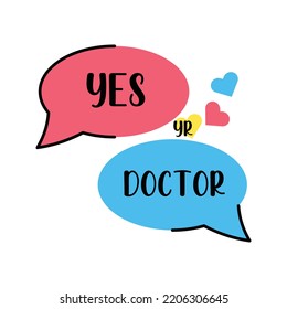 Yes you are Doctor hand draw short message illustration 