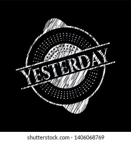 Yesterday with chalkboard texture. Vector Illustration. Detailed.