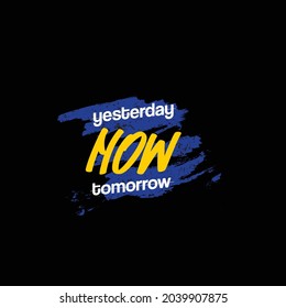 yesterday now tomorrow typographic vintagee style