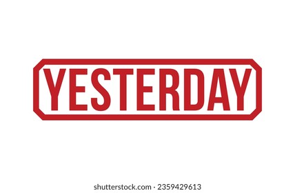 Yesterday Red Rubber Stamp vector design.