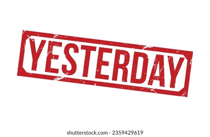 Yesterday Red Rubber Stamp vector design.
