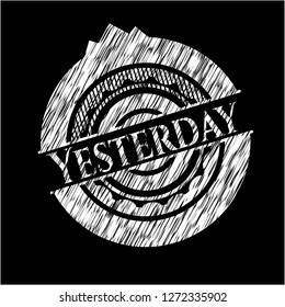 Yesterday written with chalkboard texture