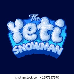 Yeti logo. Snowman sign. White fur letters. Funny, baby icon for game or cartoon cartoon movie. Symbol for kids or toys.