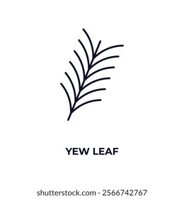 yew leaf outline icon. Linear vector from nature concept. Thin line yew leaf icon isolated on white background