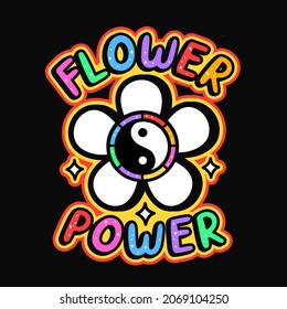 Yin Yang symbol in flower t-shirt print design.Flower power slogan.Vector hand drawn trendy cartoon logo illustration.Hippie Yin Yang,60s,70s,groovy fashion print for t-shirt,poster concept