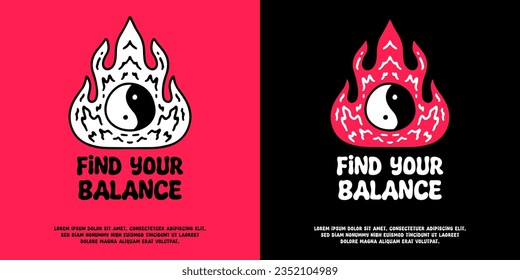 Yin Yang Symbol auf Feuer mit finden Sie Ihre Balance Typografie, Illustration für Logo, T-Shirt, Aufkleber oder Bekleidungsartikel. Mit Doodle, Retro, Groovy und Cartoon-Stil.