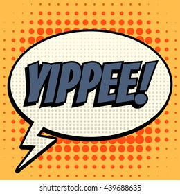 Yippee comic book bubble text retro style