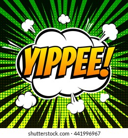 Yippee comic book bubble text retro style