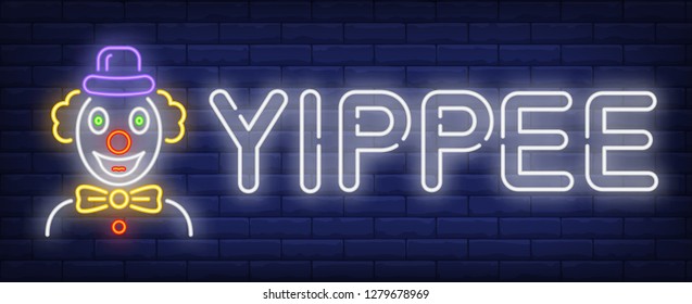 Yippee neon text with cheerful clown. Circus performance advertisement design. Night bright neon sign, colorful billboard, light banner. Vector illustration in neon style.