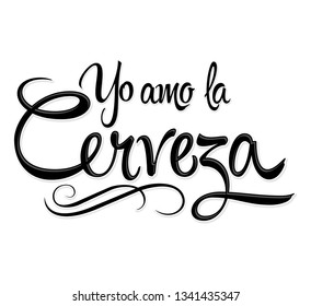 Yo Amo la Cerveza, I Love Beer Spanish text vector lettering