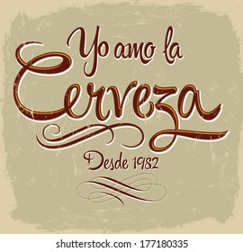 Yo Amo la Cerveza - I love Beer from 1982 spanish text - Vintage Vector illustration - shirt print