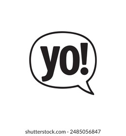 Yo bubble text style creative icon exclamation fun hand funny design.