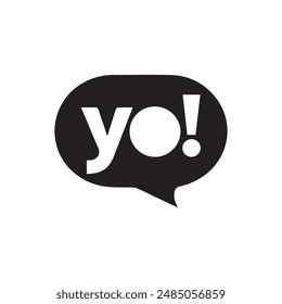 Yo bubble text style creative icon exclamation fun hand funny design.