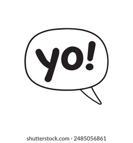 Yo bubble text style creative icon exclamation fun hand funny design.