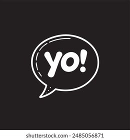 Yo bubble text style creative icon exclamation fun hand funny design.