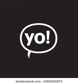 Yo bubble text style creative icon exclamation fun hand funny design.